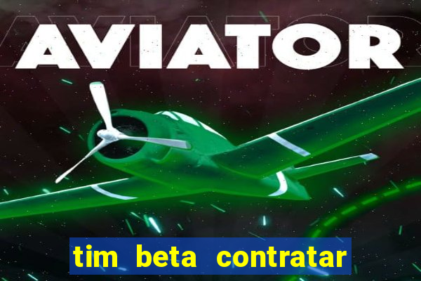 tim beta contratar pacote adicional